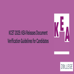 KCET 2025 KEA Releases Document Verification Guidelines for Candidates